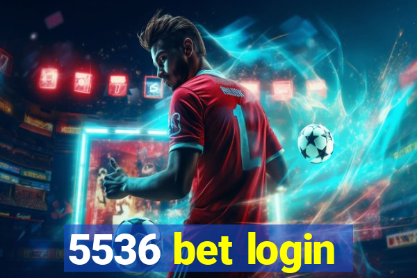 5536 bet login